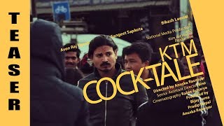 New Nepali Movie| OFFICIAL TEASER #1| KTM COCK-TALE