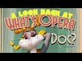A Look Back At What S Opera Doc