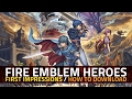Fire Emblem Heroes Android IPhone First Impressions How To Download And Play In India