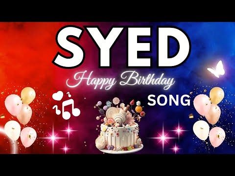 SYED Birthday Song – Happy Birthday To You -  SYED name meaning | #birthday #syed
