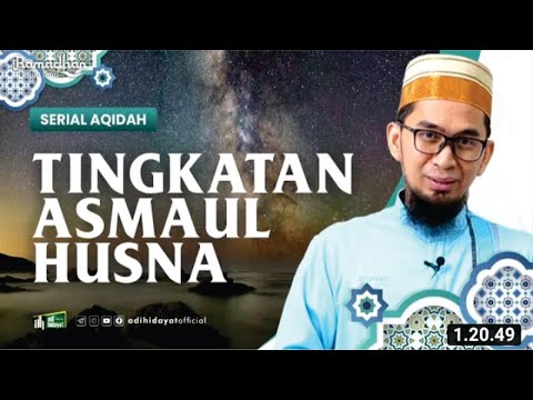 Serial Aqidah Eps 6  Tingkatan Asmaul Husna   Ustadz Adi Hidayat