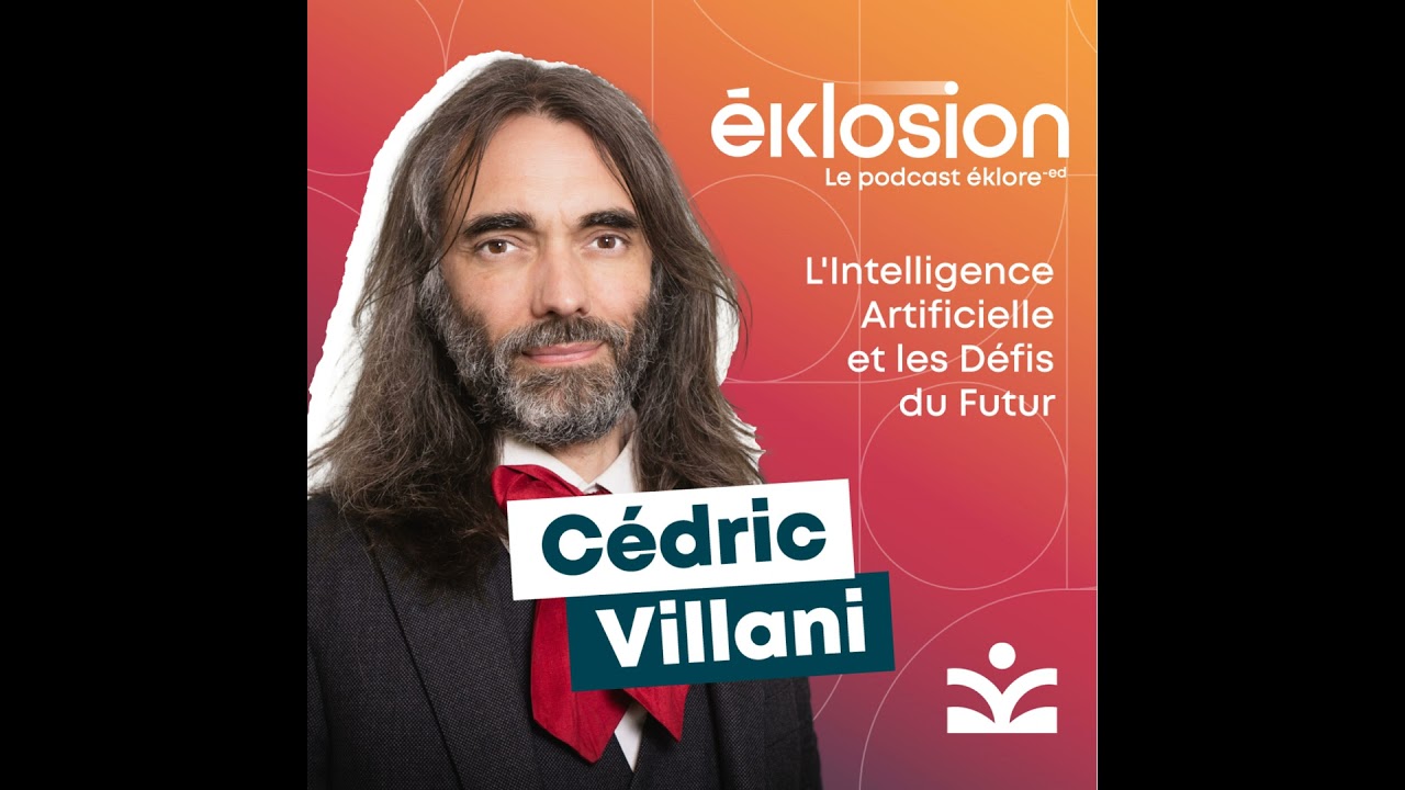 Cédric Villani : l'Intelligence Artificielle et les défis du futur !