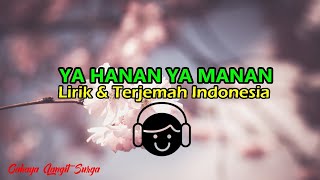 Download lagu Ya Hanan Ya Manan - Lirik & Terjemah HD mp3 Download lagu Ya Hanan Ya Manan - Lirik & Terjemah HD mp3