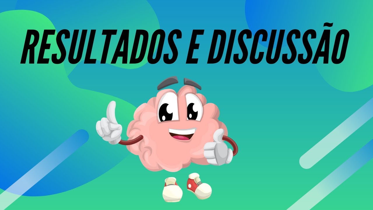 Resultados e Discussão do seu artigo científico e/ou Trabalho de Conclusão de Curso - com exemplos