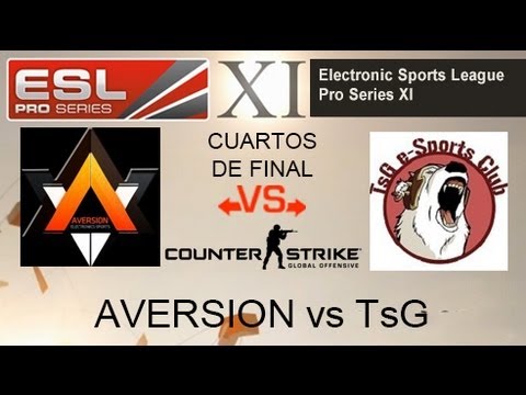 EPS XI - TsG vs AVERSION - Cuartos de Final - Counter-Strike: GO