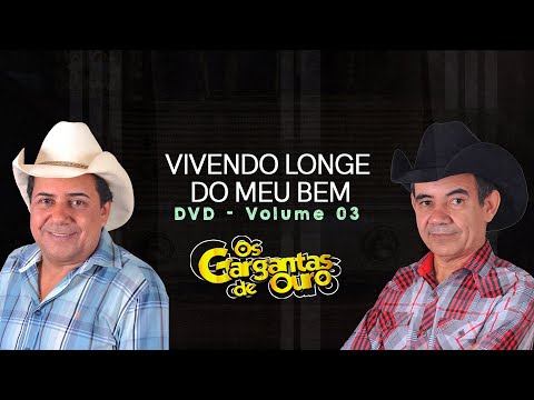 Os Gargantas de Ouro - Vivendo Longe do Meu Bem