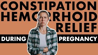 Natural Remedies for CONSTIPATION During Pregnancy & HEMORRHOID Home Remedies