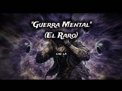 Guerra Mental | El Raro 