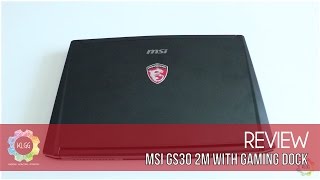 Video thumbnail for MSI GS30 2M with GamingDock Review: A Powerful and Portable Machine by KLGadgetTV