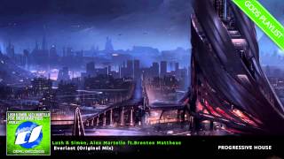 Lush & Simon, Alex Martello ft. Brenton Mattheus - Everlast (Original Mix)