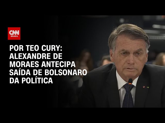 Análise: Alexandre de Moraes antecipa saída de Bolsonaro da política | CNN ARENA