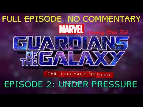 Marvel Guardians Of the Galaxy The Telltale Series Episode 2 Under Pressure