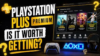 PlayStation Plus Premium - Is It Worth Getting