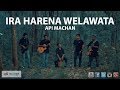 ira-harena-welawata-api-machan-14-02-2019