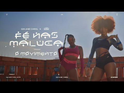 IZA x Olympikus - Fé Nas Maluca (O MOVIMENTO)