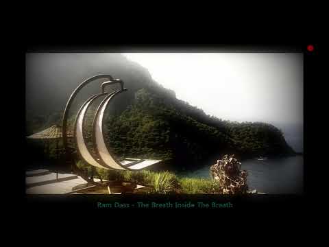 Ram Dass - The Breath Inside The Breath