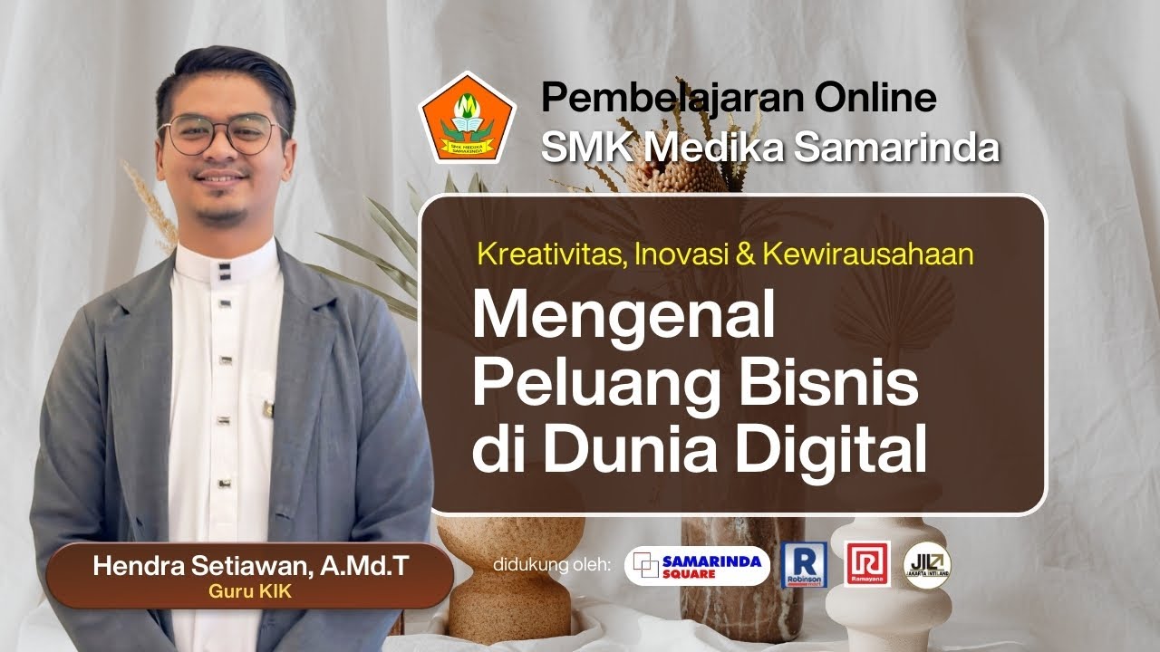 PEMBELAJARAN ONLINE-SMK MEDIKA SAMARINDA-RAMAYANA SMD SQUARE "  BERSAMA HENDRA SETIAWAN, A.Md.T.