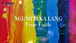 Music video thumbnail preview for Truefaith - Ngumiti Ka Lang (Official Lyric Video) by True Faith