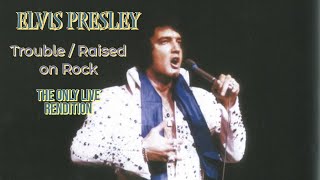 Elvis Presley - Trouble/Raised on Rock (medley) 6 August 1973 OS (Only Time Performed Live)