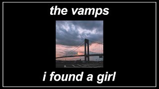 I Found A Girl - The Vamps (Lyrics)