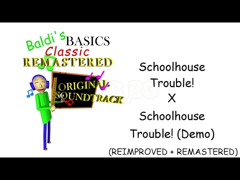 Schoolhouse Trouble! X Schoolhouse Trouble! Demo (REIMPROVED + REMASTERED) Audio (No Interruptions)