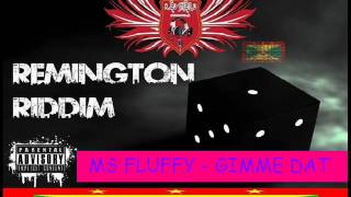 MS FLUFFY - GIMME DAT - REMINGTON RIDDIM - GRENADA DANCEHALL 2012