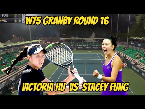 Stacey Fung  VS  Victoria Hu W75 Granby Round of 16
