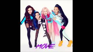 Little Mix - Move (AUDIO + LYRICS IN DESCRIPTION)