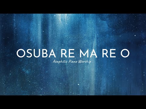 OSUBA RE MA RE O l HEAVENLY WORSHIP l INSTRUMENTALS