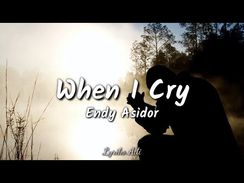 WHEN I CRY - Gaither Vocal Band l|   Endy Asidor / Cover  ( Lyrics )