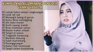 Download lagu kumpulan Lagu Minang Populer (Vanny Vabiola) mp3 Download lagu kumpulan Lagu Minang Populer (Vanny Vabiola) mp3