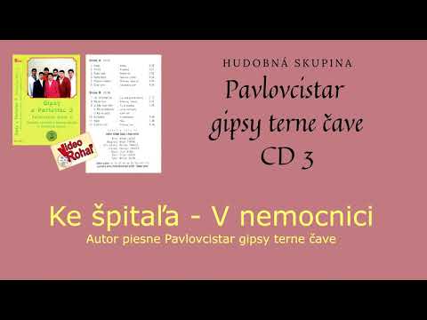 GIPSY TERNE ČAVE PAVLOVCE 3, Ke špitaľa, autor Pavovcistar gipsy terne čave,