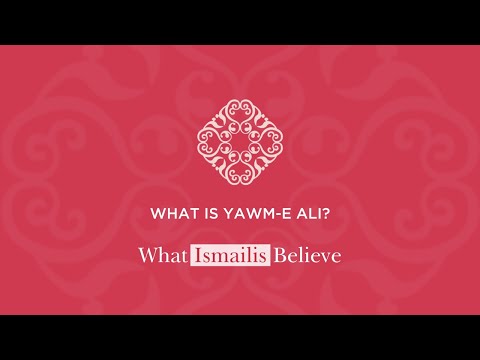 What is Yawm-e-Ali? | What Ismailis Believe