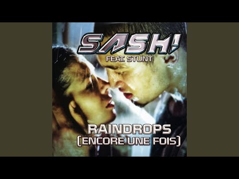 Raindrops (Encore une fois Pt. II) (Kindervater Radio Edit)