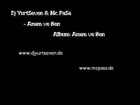 Dj YurtSeven & Mc PaSa - Anam Ve Ben