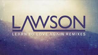 LAWSON   LEARN TO LOVE AGAIN CUTMORE RADIO MIX (Official Audio)