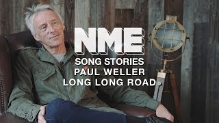 Paul Weller, ''Long Long Road' - Song Stories