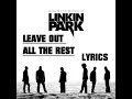 Linkin Park - Leave Out All The Rest (Lyrics ...