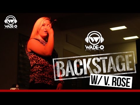 Wade-O Radio Backstage: V. Rose On Her Future w/Inpop Records