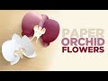 Paper Orchid Flowers | How to Make Paper Orchids | Paper Flower Tutorial
