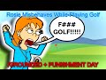 Rosie Misbehaves While Playing Golf GROUNDED PUNISHMENT DAY