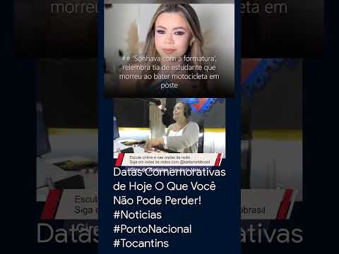 Datas Comemorativas de Hoje O Que Você Não Pode Perder! #Noticias #PortoNacional #Tocantins