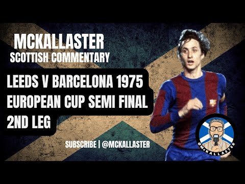 Dirty Barcelona v Leeds Scottish Commentary Brutal 1975 European Cup Semi 2nd Leg Worst Tackles