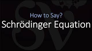 How to Pronounce Schrödinger Equation? (CORRECTLY)