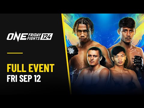 🔴 [Live in HD] ONE Friday Fights 124: Suriyanlek vs. Decho