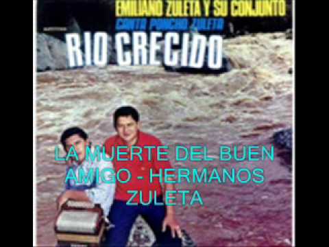 La Muerte Del Buen Amigo - Hermanos Zuleta