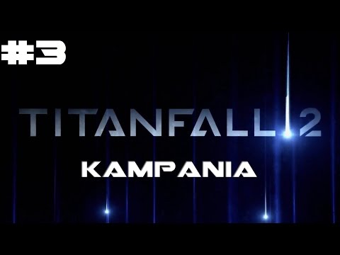 Titanfall 2 - Let's Play - odc.3 -PL-