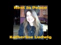 Rest In Peace Katherine Ludwig