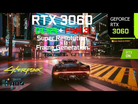 Cyberpunk 2077 FSR 3 Frame Generation Mod | RTX 3060 1080p, 1440p, 4K DLSS 3.5 | i7 10700F