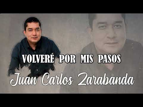 Juan Carlos Zarabanda - Volvere Por Mis Pasos (Audio Oficial)